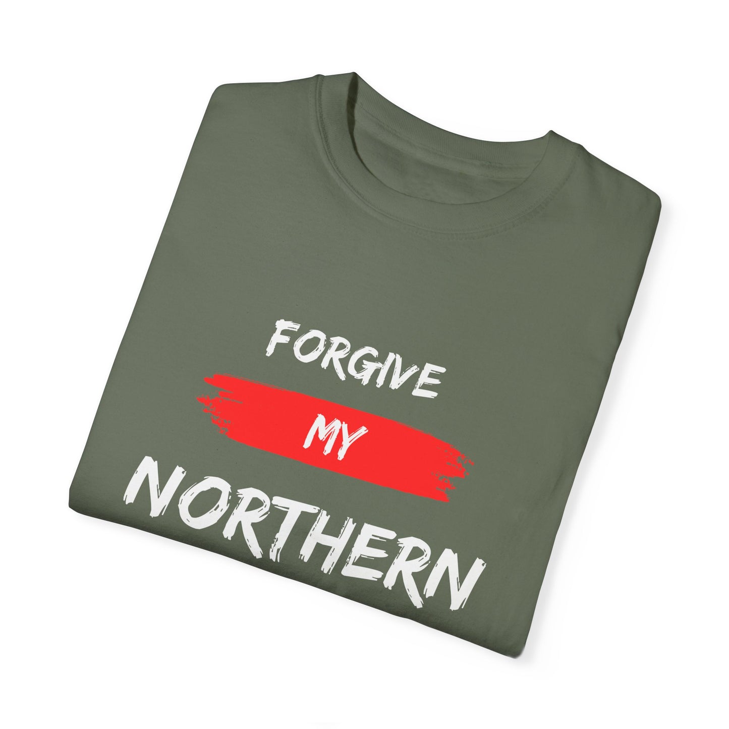 Forgive My Northern Attitude Canadian Pride T-Shirt