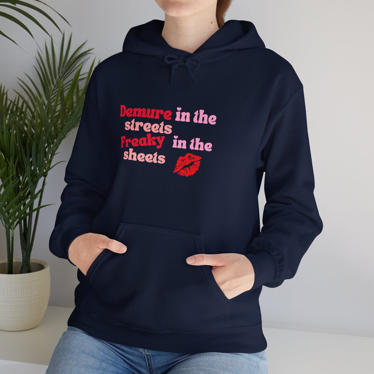 Demure in the Streets, Freaky in the Sheets Hoodie | Fun Unisex Sweatshirt for Confident Expression