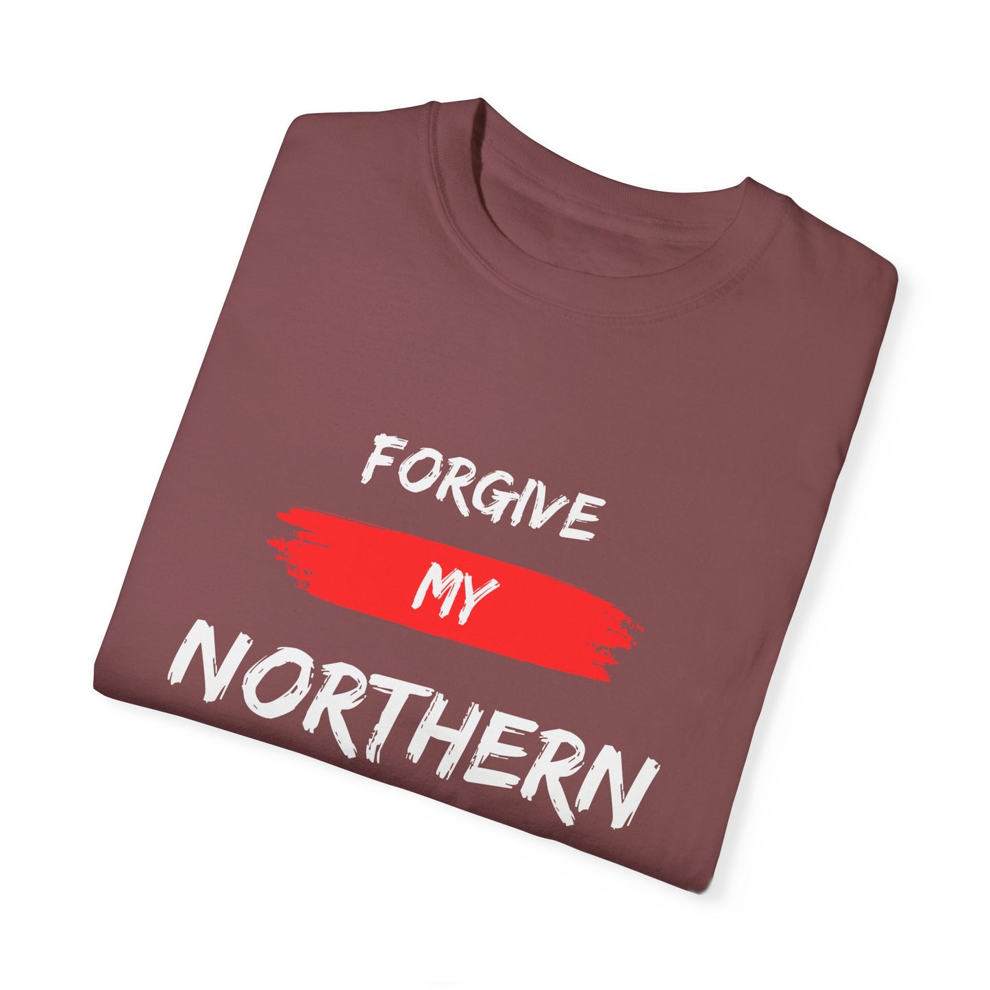Forgive My Northern Attitude Canadian Pride T-Shirt
