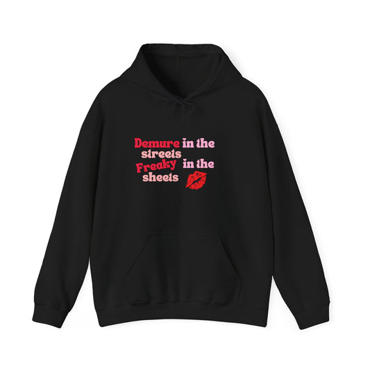 Demure in the Streets, Freaky in the Sheets Hoodie | Fun Unisex Sweatshirt for Confident Expression