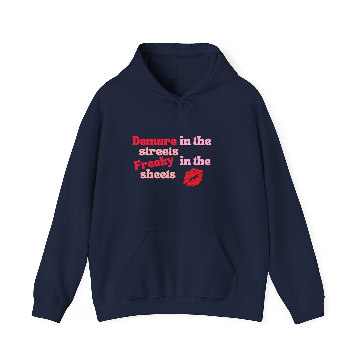 Demure in the Streets, Freaky in the Sheets Hoodie | Fun Unisex Sweatshirt for Confident Expression