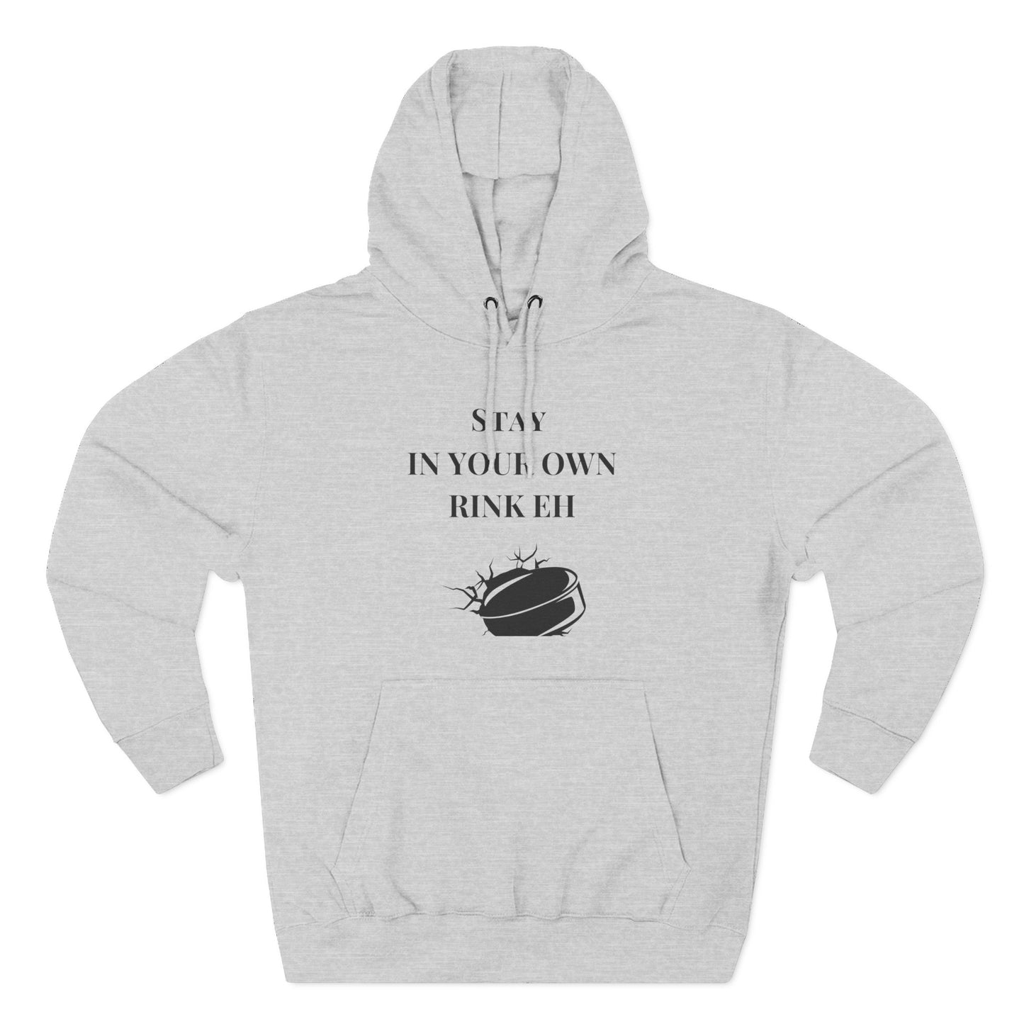 Stay in Your Own Rink Eh Canadian Pride Hoodie - Perfect for Hockey Season and Expressing Canadian Attitude