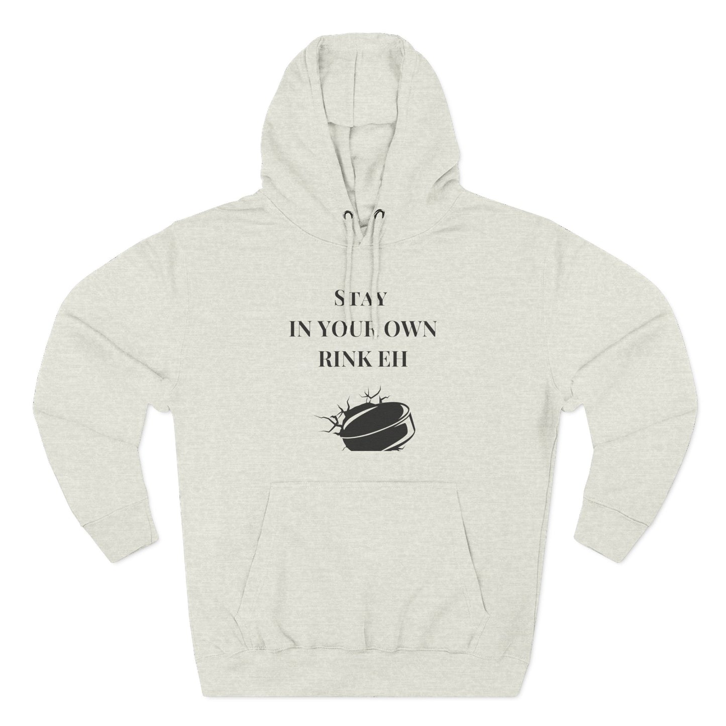 Stay in Your Own Rink Eh Canadian Pride Hoodie - Perfect for Hockey Season and Expressing Canadian Attitude