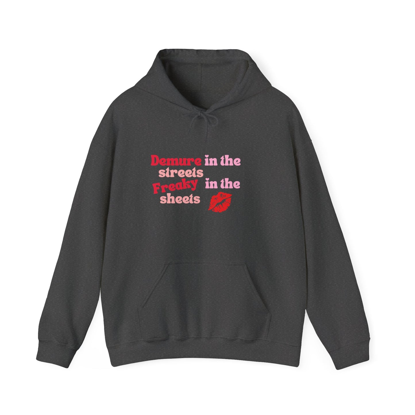 Demure in the Streets, Freaky in the Sheets Hoodie | Fun Unisex Sweatshirt for Confident Expression