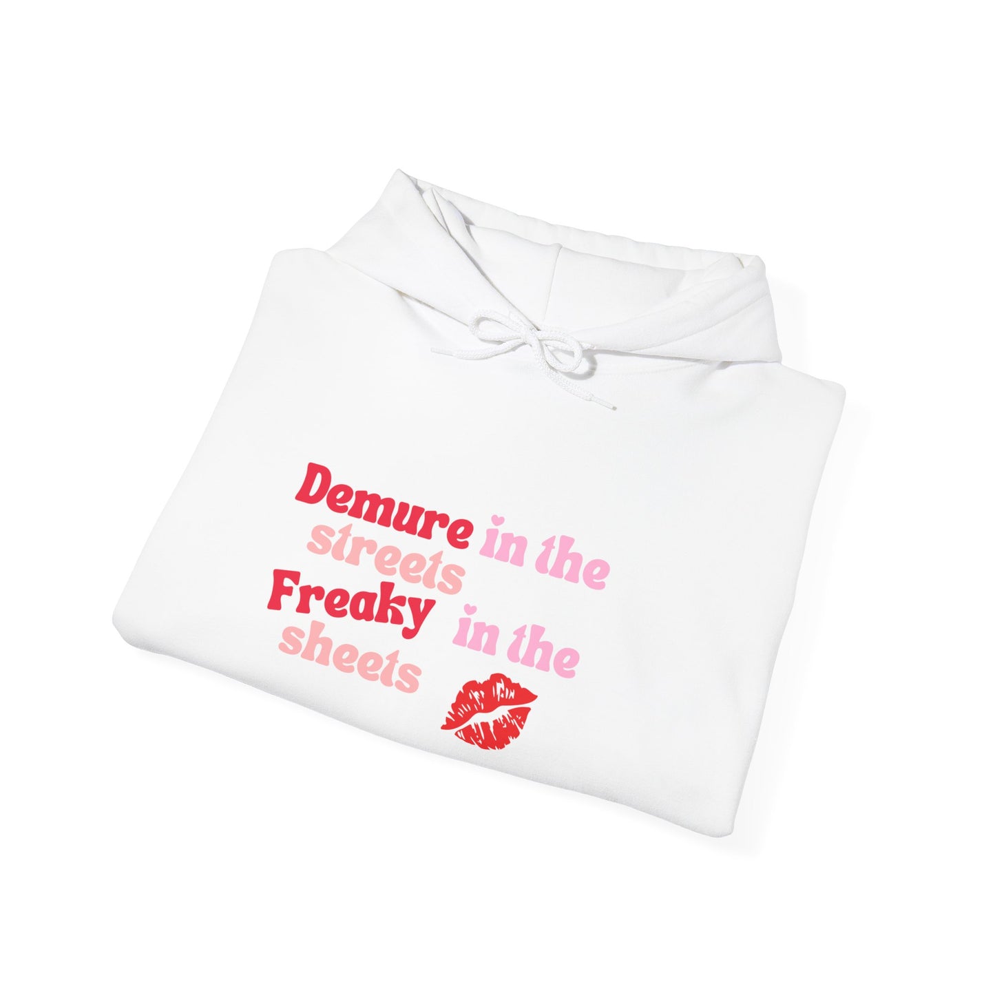 Demure in the Streets, Freaky in the Sheets Hoodie | Fun Unisex Sweatshirt for Confident Expression