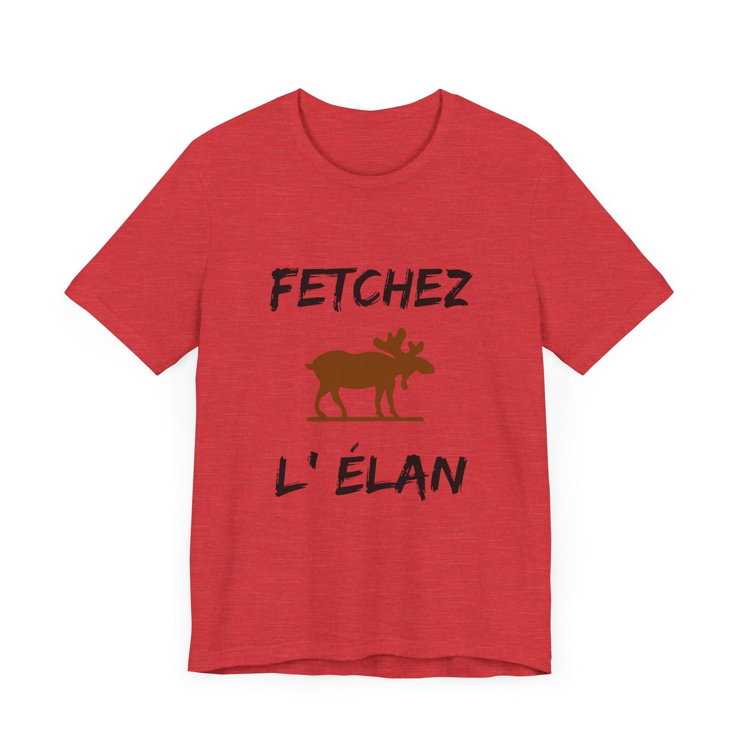 Funny Fetchez L'Elan T-Shirt - Canadian Humor & Pride Tee