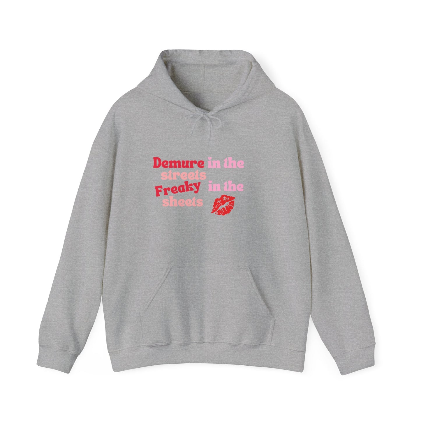 Demure in the Streets, Freaky in the Sheets Hoodie | Fun Unisex Sweatshirt for Confident Expression