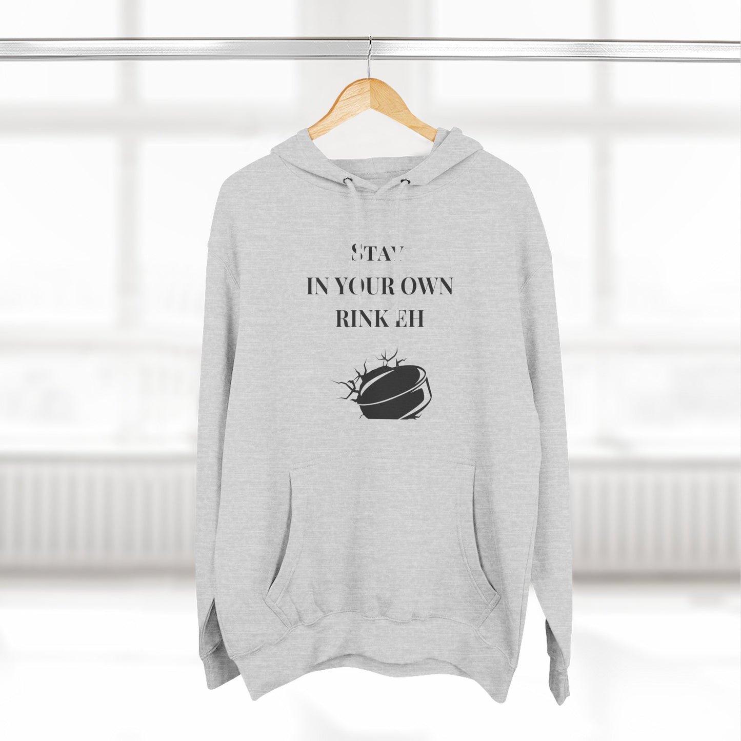 Stay in Your Own Rink Eh Canadian Pride Hoodie - Perfect for Hockey Season and Expressing Canadian Attitude