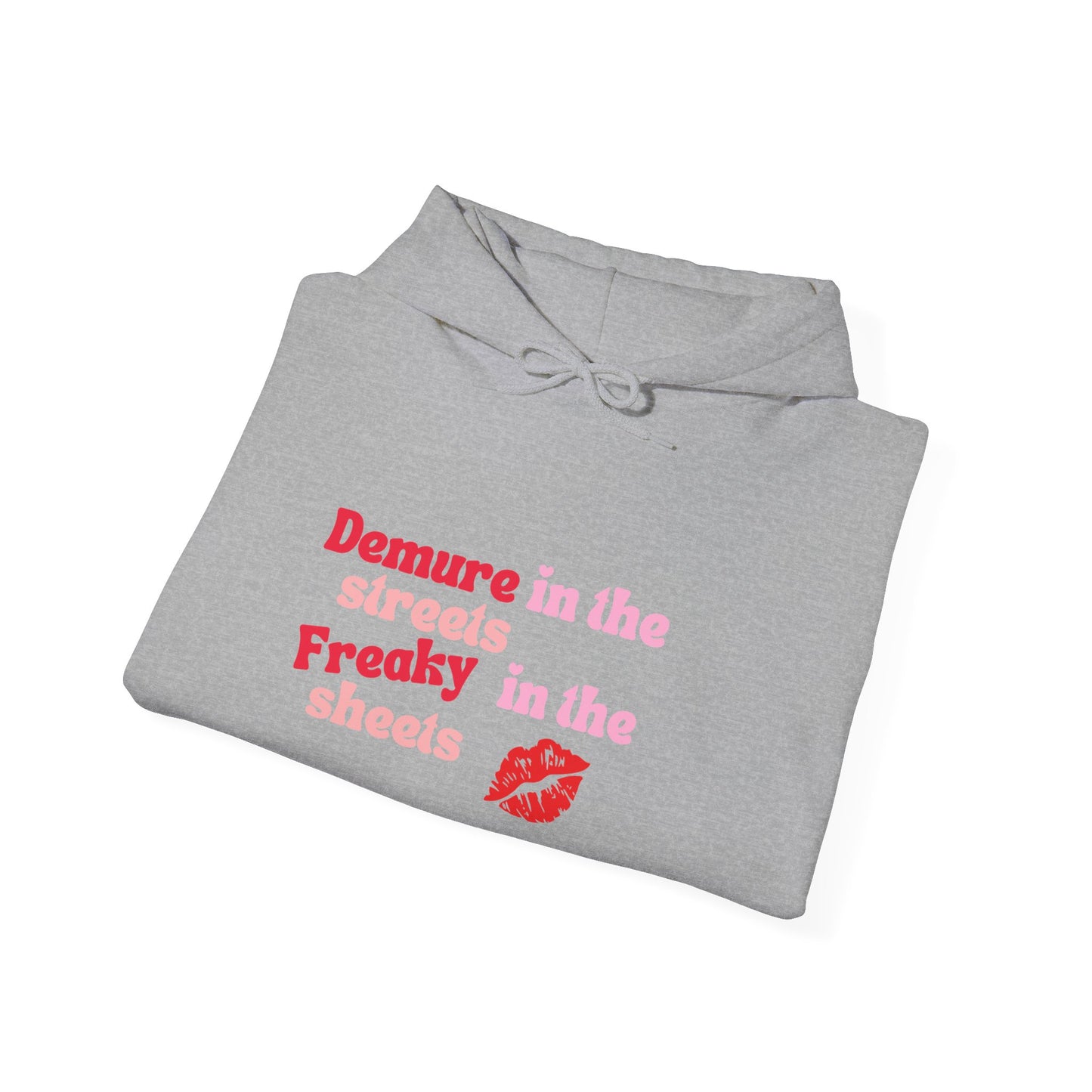 Demure in the Streets, Freaky in the Sheets Hoodie | Fun Unisex Sweatshirt for Confident Expression