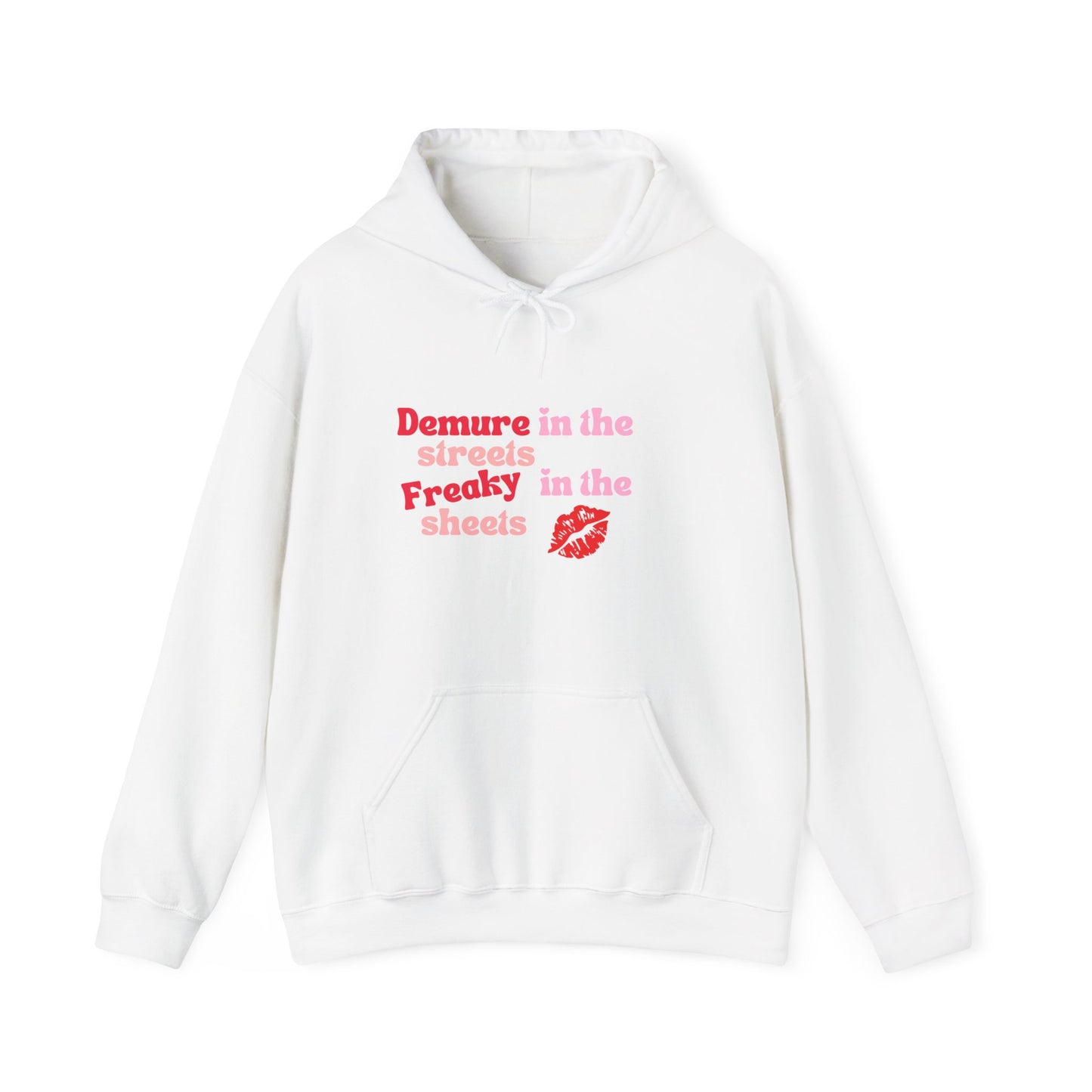 Demure in the Streets, Freaky in the Sheets Hoodie | Fun Unisex Sweatshirt for Confident Expression